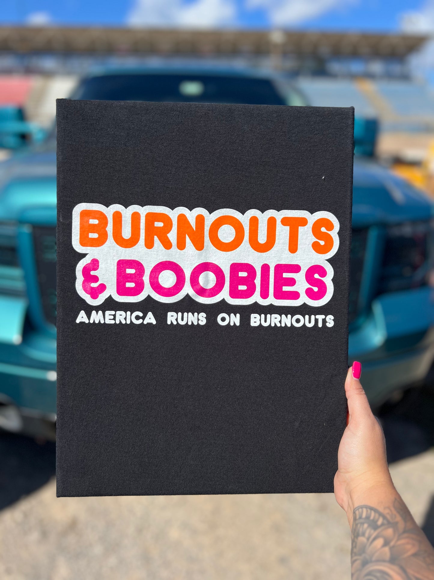 Burnouts & Boobies Dunks Tshirt - 5
