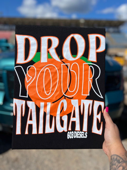 Drop Your Tailgate Tshirt