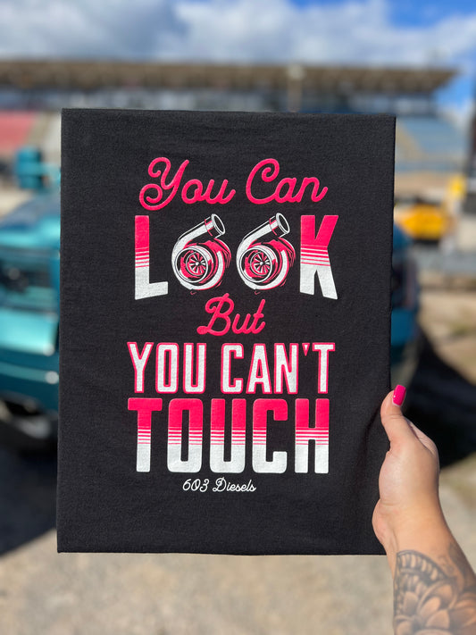 Look But Can't Touch Tshirt