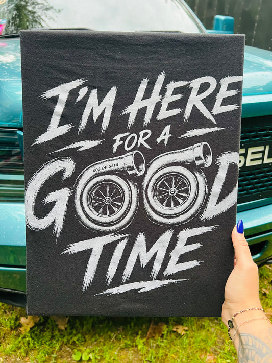 I’m here for a good time Tshirt