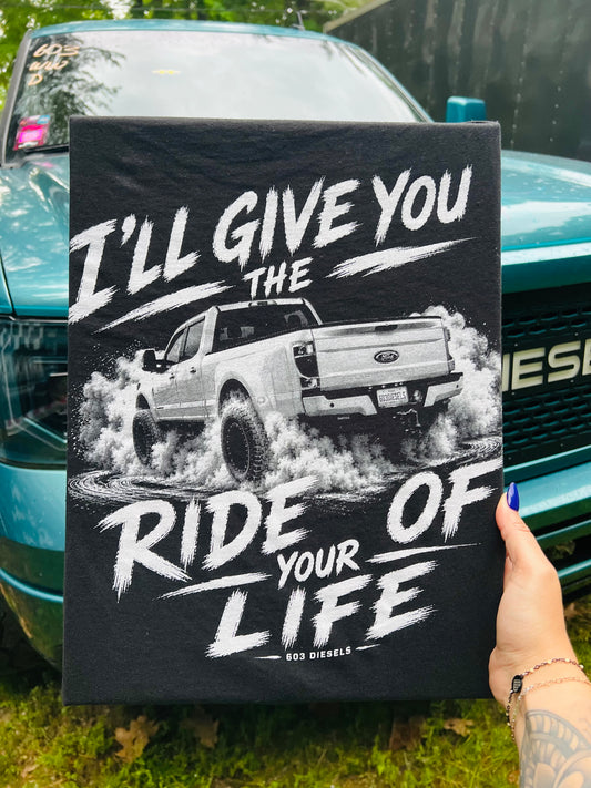 Ride of your life Tshirt