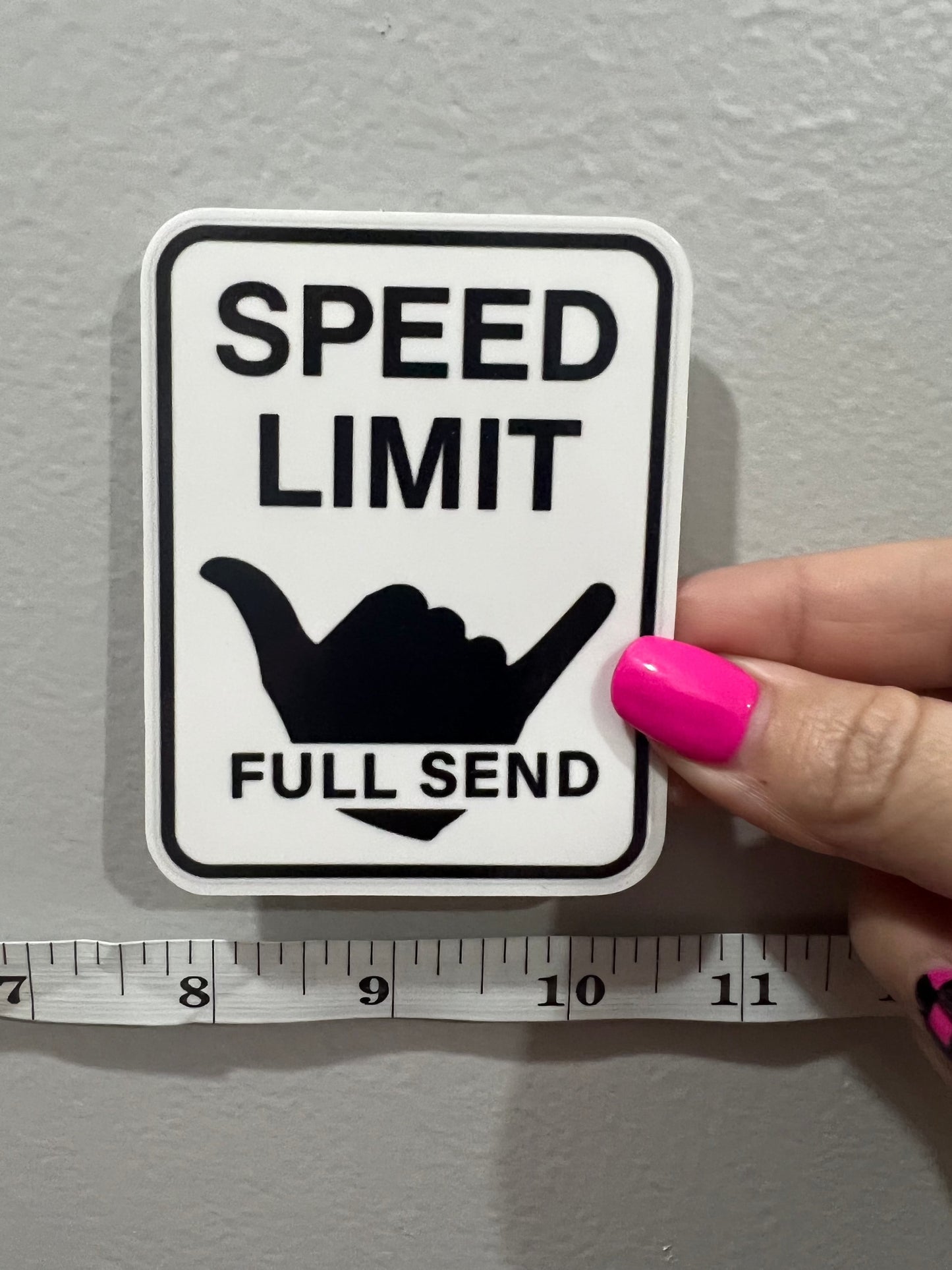 Speed Limit Full Send Sticker