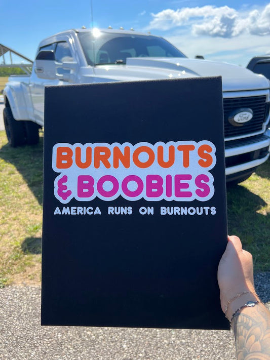 Burnouts & Boobies Dunks Tshirt
