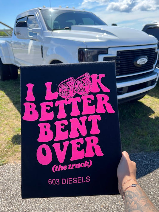 I Look Better Bent Over Tshirt