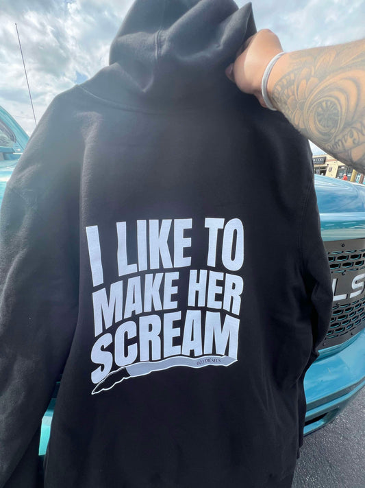 I Like to Make Her Scream Hoodie