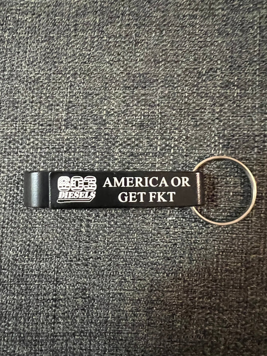 America or Get Fkt Bottle Opener Keychain