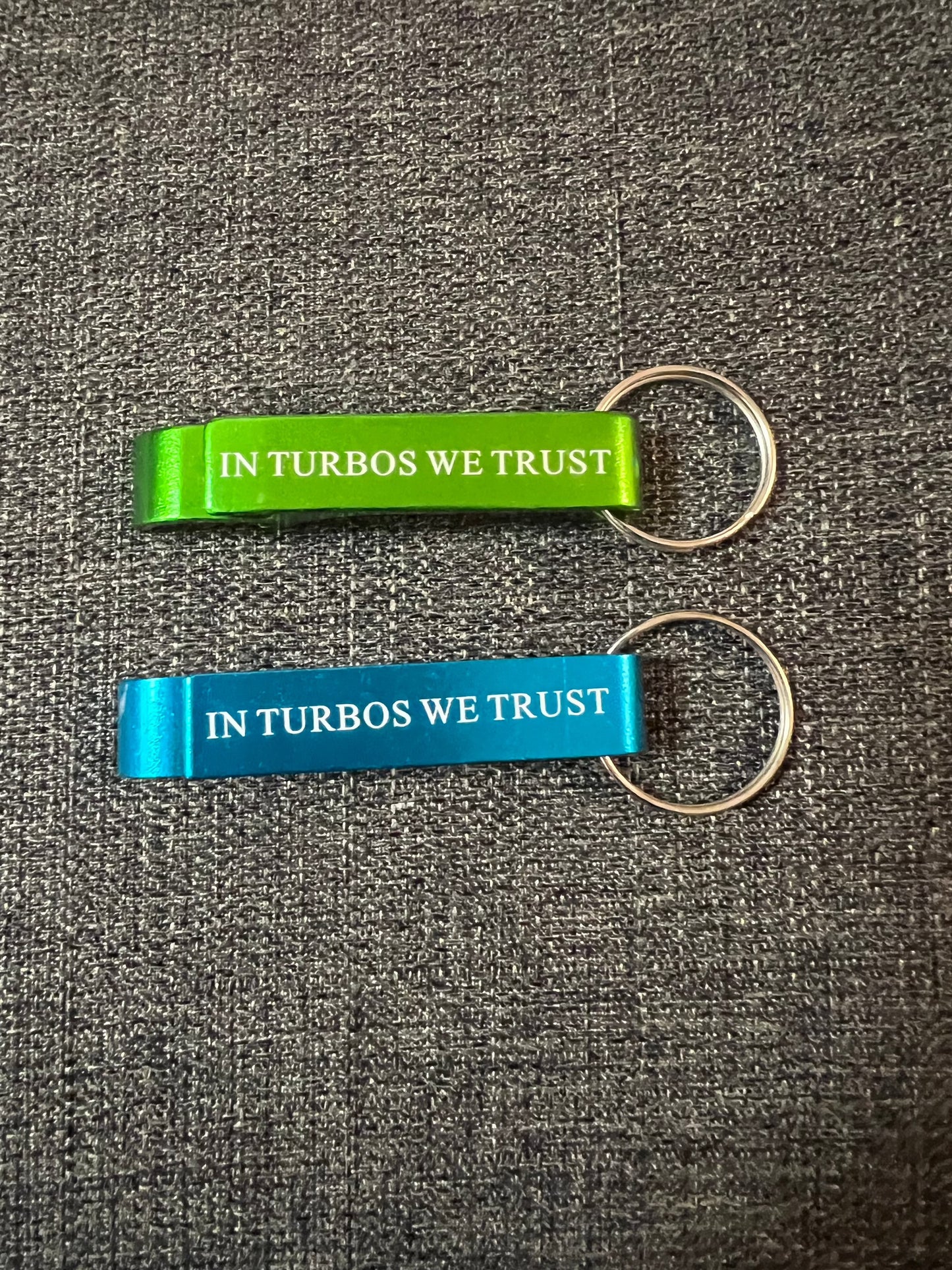 In Turbos We Trust Bottle Opener Keychain