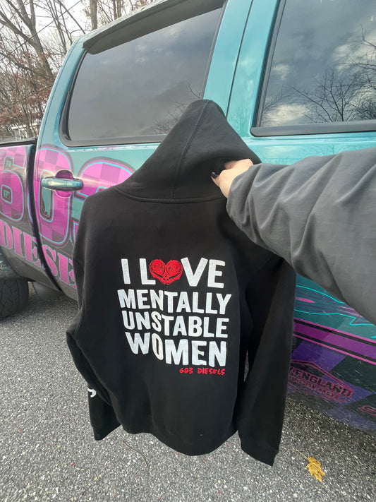 I <3 Mentally Unstable Women Hoodie