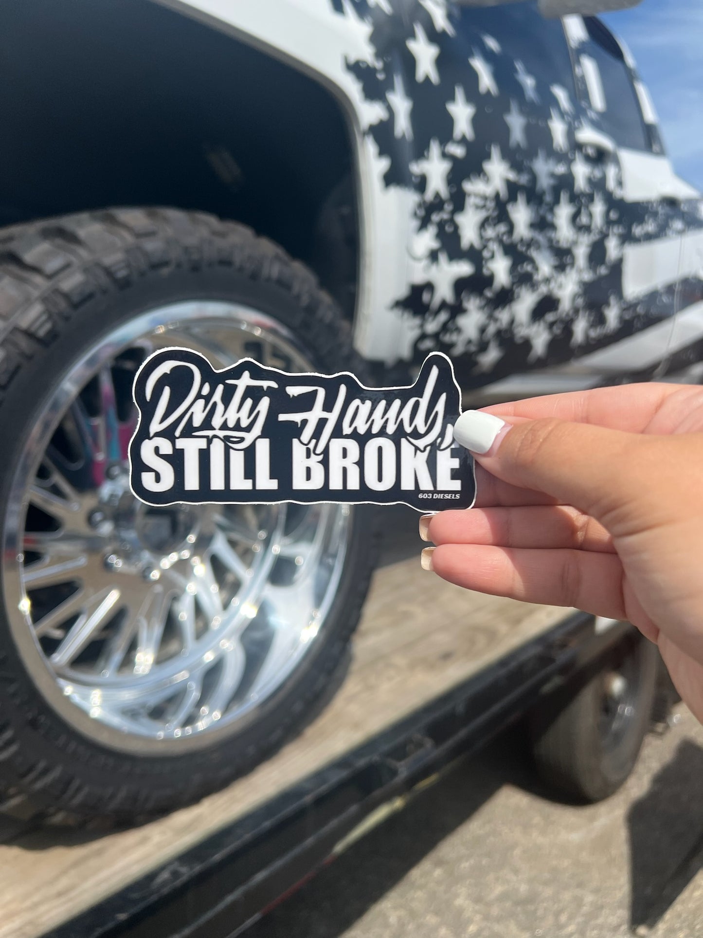 Dirty Hands Still Broke Sticker