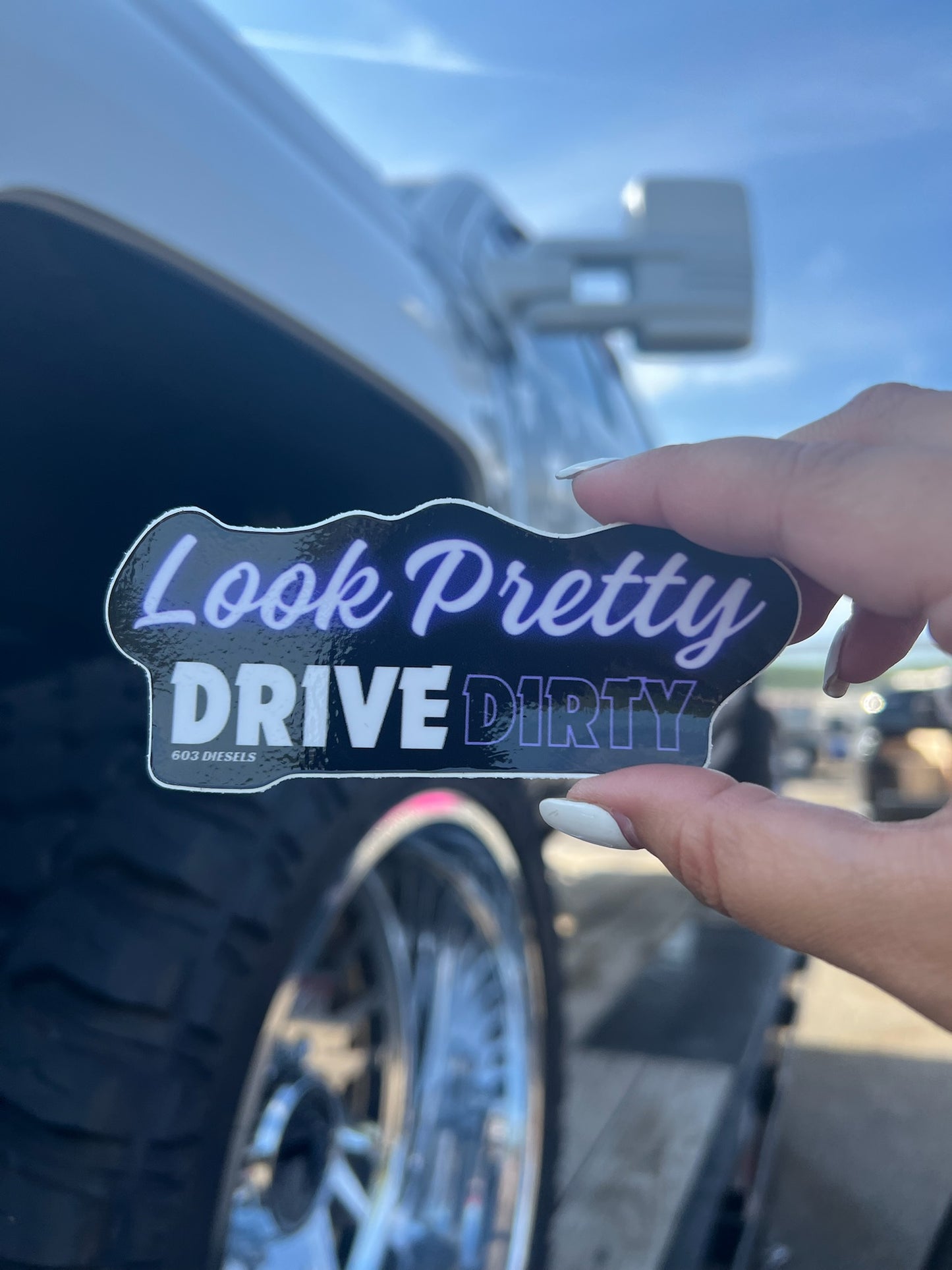 Look Pretty Drive Dirty Sticker