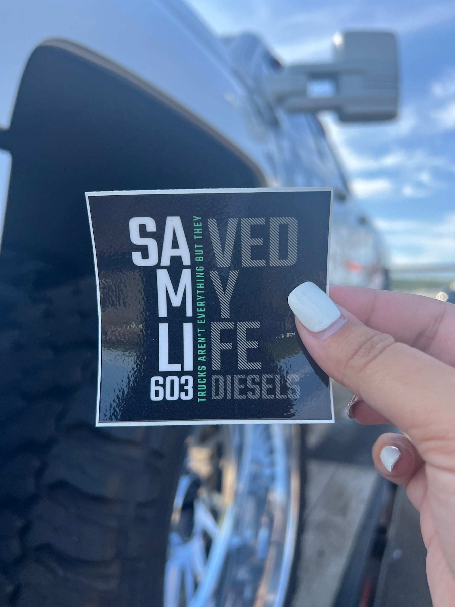 Saved My Life Sticker - 86 – 603 DIESELS