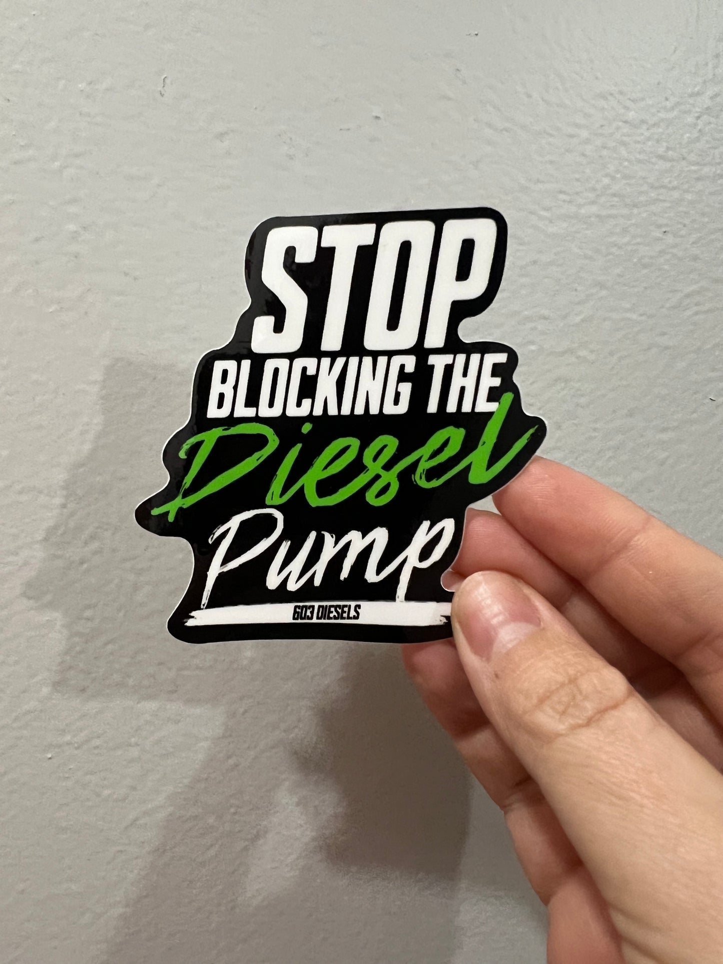 STOP BLOCKING THE DIESEL PUMP STICKER