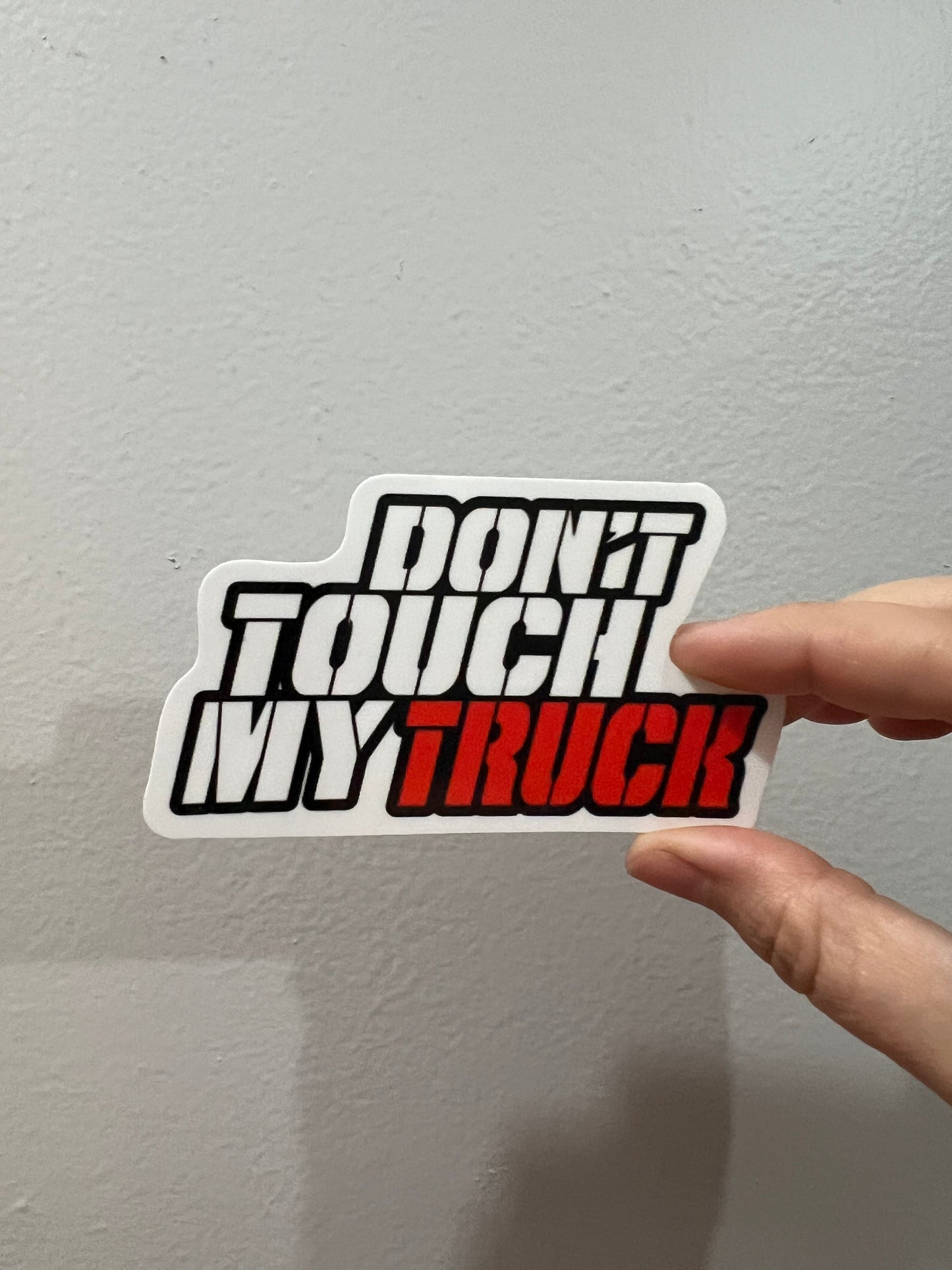 DON'T TOUCH MY TRUCK STICKER