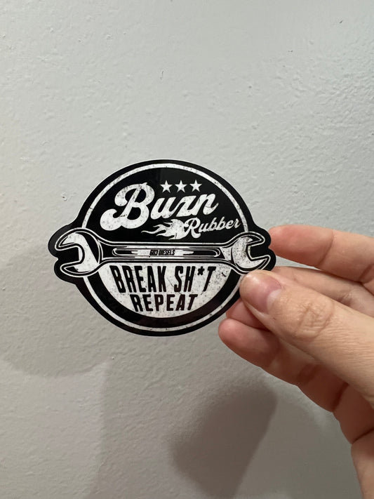 BURN RUBBER, BREAK SH*T, REPEAT STICKER