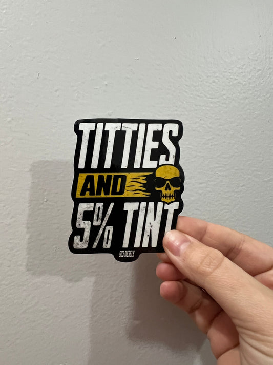 TITTIES & 5% TINT STICKER